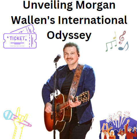 Unveiling Morgan Wallen's International Odyssey